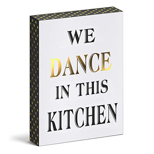 Barnyard Designs 'We Dance In This Kitchen' Wooden Box Sign Decor, Vintage Country Farmhouse Wall Art Sign with Sayings, White, 6" x 8"