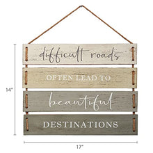 Difficult Roads Often Lead to Beautiful Destinations Quote Wall Decor, Decorative Wood Plank Hanging Sign 17” x 14” by Barnyard Designs